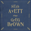 Seth Avett Sings Greg Brown