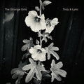 Strange Girls - Truly & Lyric - 7 Inch Vinyl