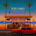 To See A Sunset