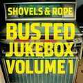 Shovels & Rope - Busted Jukebox Vol.1 - LP Vinyl