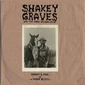 Shakey Graves & The Horse He Rode In On (Nobody's Fool & The Donor Blues Ep)