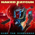 Naked Raygun - Over The Overlords (Clear LP Vinyl)