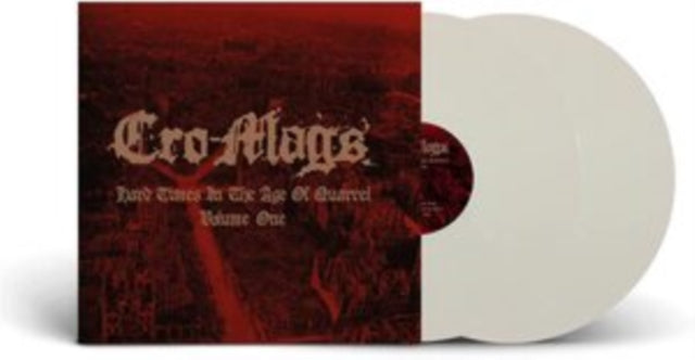 Cro-Mags - Hard Times In The Age Of Quarrel: Vol 2 (2LP/Red Vinyl) & Hard Times In The Age Of Quarrel: Vol 1 (2LP/White Vinyl) & Hard Times In The Age Of Quarrel: Vol 1 (2LP) & Hard Times In The Age Of Quarrel: Vol 2 (2LP)
