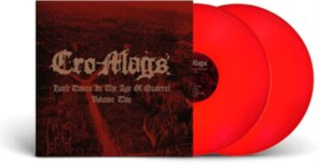 Cro-Mags - Hard Times In The Age Of Quarrel: Vol 2 (2LP/Red Vinyl) & Hard Times In The Age Of Quarrel: Vol 2 (2LP) & Hard Times In The Age Of Quarrel: Vol 1 (2LP/White Vinyl) & Hard Times In The Age Of Quarrel: Vol 1 (2LP)