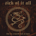 Sick Of It All - Live In A World Full Of Hate - CD