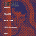 Fall - Live At Tramps New York 1984 - LP Vinyl