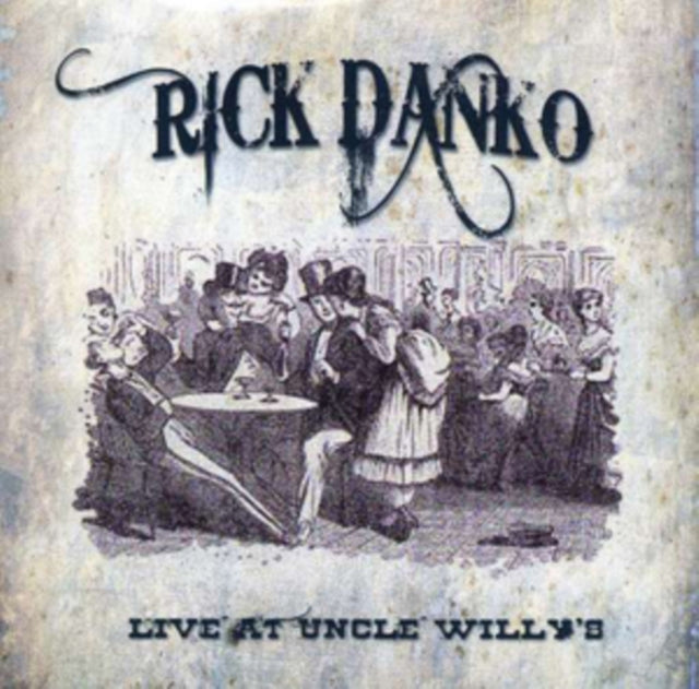 Rick Danko - Live At Uncle Willt's - CD