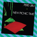 Pere Ubu - New Picnic Time - LP Vinyl