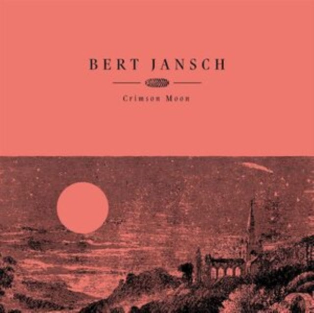 Bert Jansch - Crimson Moon (Red LP Vinyl)