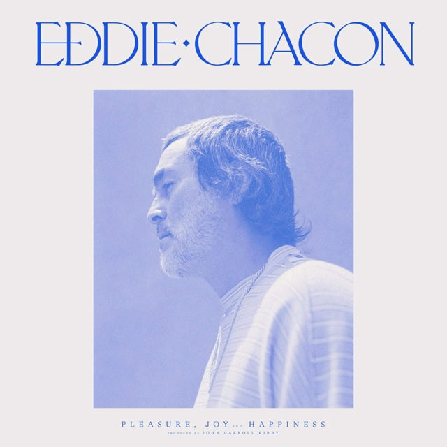 Eddie Chacon - Pleasure, Joy & Happiness - LP Vinyl