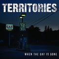 Territories - When The Day Is Done - 10 Inch Vinyl
