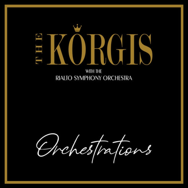 Korgis With The Rialto Symphony Orchestra - Orchestrations - CD