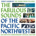 Fabulous Sounds Of The Pacific Northwest (40Th Anniversary)