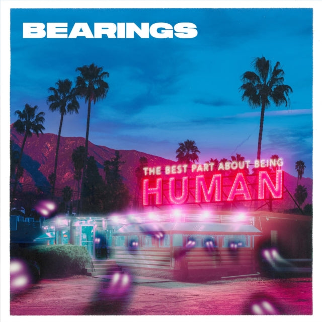 Bearings - Best Part About Being Human - LP Vinyl