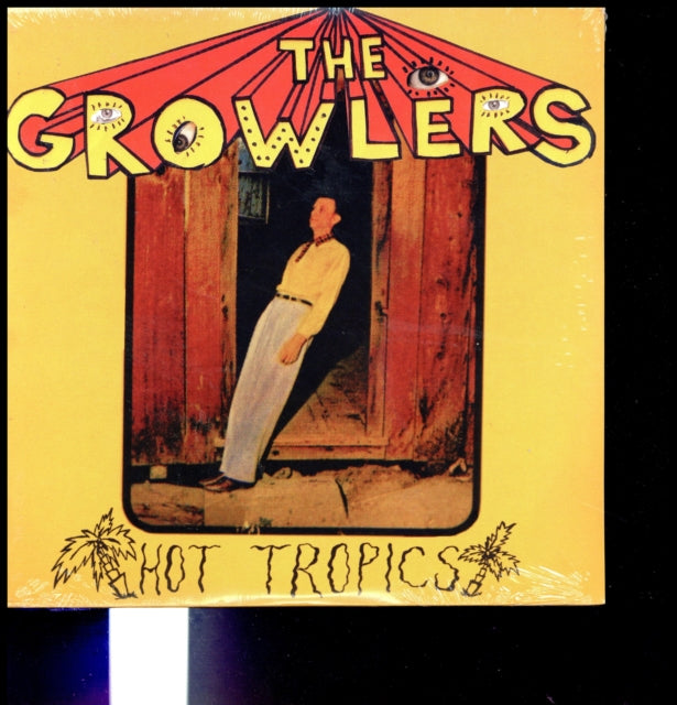 Growlers - Hot Tropics - 10 Inch Vinyl