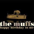 Muffs - Happy Birthday To Me (White Colored LP Vinyl)