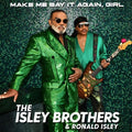 Isley Brothers - Make Me Say It Again, Girl (2LP) Vinyl Record
