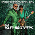 Isley Brothers - Make Me Say It Again, Girl (Green Vinyl) (2LP) Vinyl Record