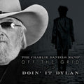 Charlie Daniels - Off The Grid-Doin' It Dylan - LP Vinyl