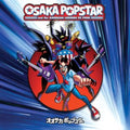 Osaka Popstar & The American Legends Of Punk