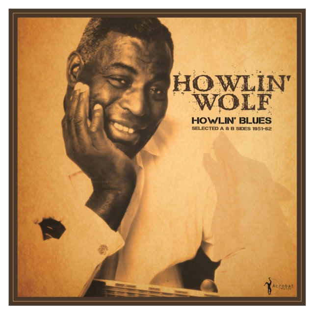 Howlin' Wolf - Howlin' Blues Selected A & B Sides 1951-1962 - LP Vinyl