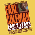 Earl Coleman - Early Years: The Collection 1946-56 (2CD)