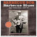 Barbecue Bob - Barbecue Blues: The Collection 1927-30 (2CD)