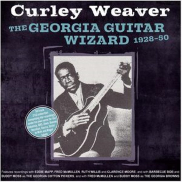 Curley Weaver - Georgia Guitar Wizard 1928-50 (2CD)