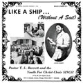 Pastor T.L. & The Youth For Christ Choir Barrett - Like A Ship (Without A Sail) - LP Vinyl