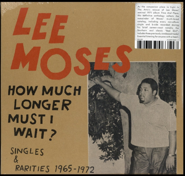 Lee Moses - How Much Longer Must I Wait? Singles & Rarities 1965-1972 - LP Vinyl