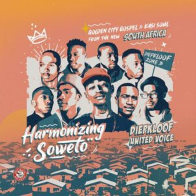 Harmonizing Soweto: Golden City Gospel & Kasi Soul From The New South Africa