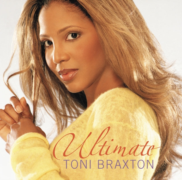 Ultimate Toni Braxton & Toni Braxton