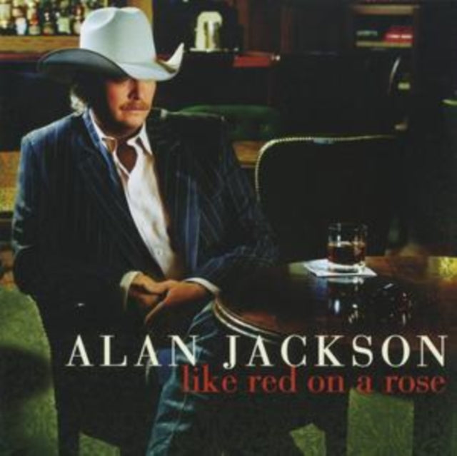 Alan Jackson - Like Red On A Rose - CD