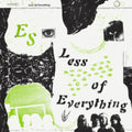 Less Of Everything (Sun Yellow LP Vinyl)