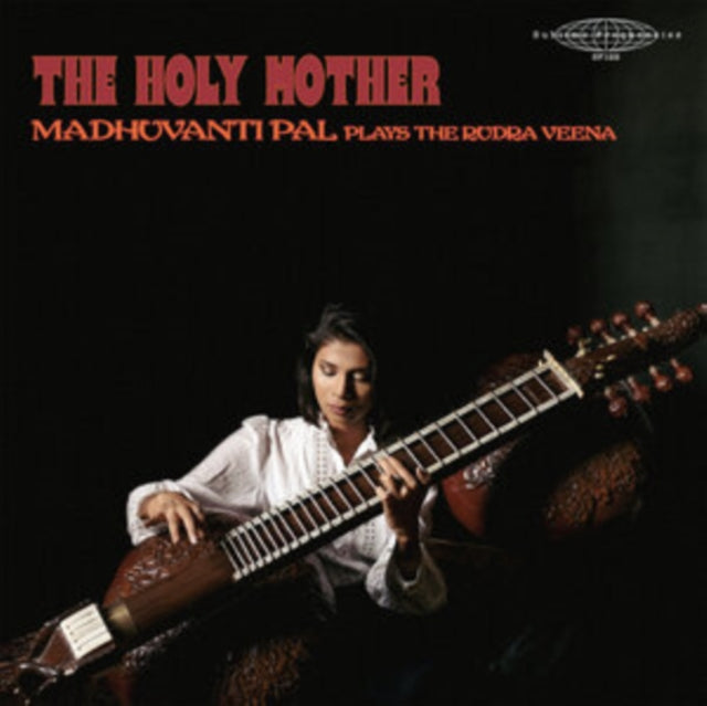 Madhuvanti Pal - Holy Mother - Madhuvanti Pal Plays The Rudra Veena (2LP)