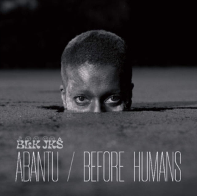Blk Jks - Abantu / Before Humans - LP Vinyl