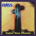 Mass - Take You Home - CD