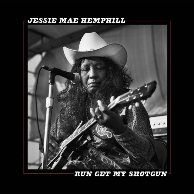 Jessie Mae Hemphill - Run Get My Shotgun - LP Vinyl