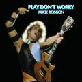 Mick Ronson - Play Don't Worry (Limited 140G/Blue-White Swirl LP Vinyl)