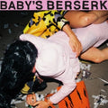 Baby's Berserk