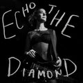 Echo The Diamond (Coloured LP Vinyl)