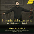 Mendelssohn & Bruch: Romantic Violin Concertos
