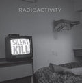 Radioactivity - Silent Kill - LP Vinyl