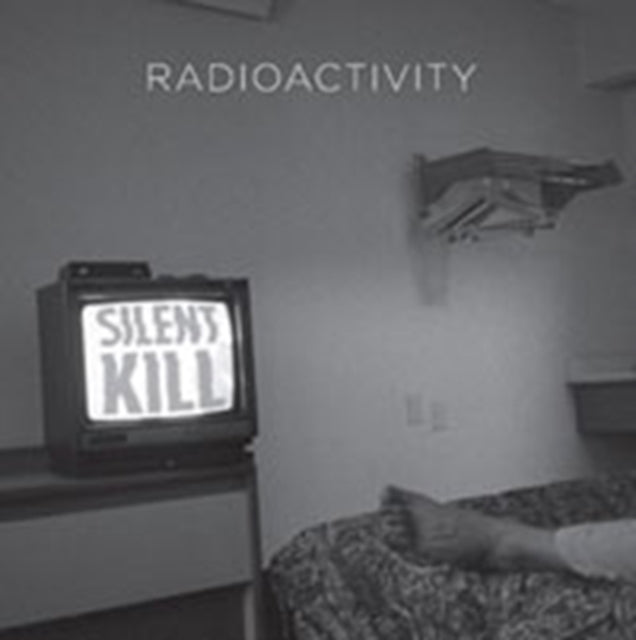 Radioactivity - Silent Kill - LP Vinyl