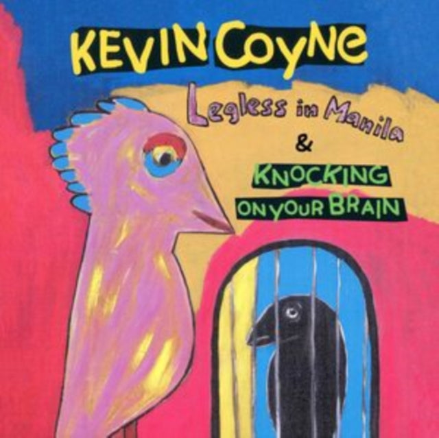 Kevin Coyne - Legless In Manila & Knocking On Your Brain (2CD)