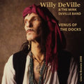 Willy & Mink Deville Band Deville - Venus Of The Docks: Live In Bremen 2008 - CD