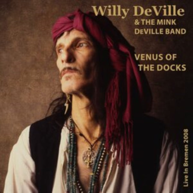 Willy & Mink Deville Band Deville - Venus Of The Docks: Live In Bremen 2008 - CD