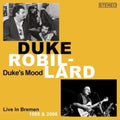 Duke Robillard - Duke's Mood (Live In Bremen 1985/2008) - CD