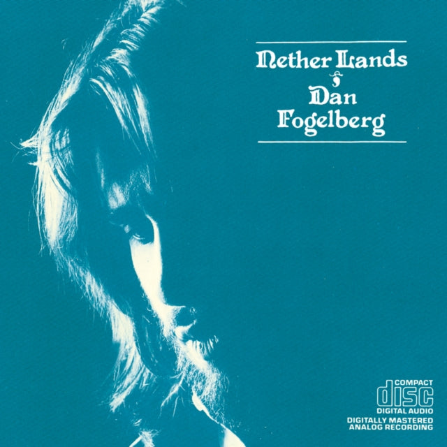 Very Best Of Dan Fogelberg & Nether Lands