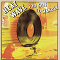 Heatwave - Too Hot To Handle - CD